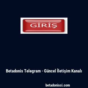 Betadonis Telegram - G&uuml;ncel İletişim Kanalı