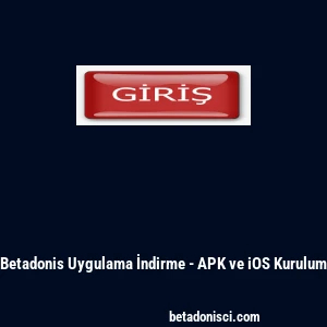 Betadonis Uygulama İndirme - APK ve iOS Kurulum